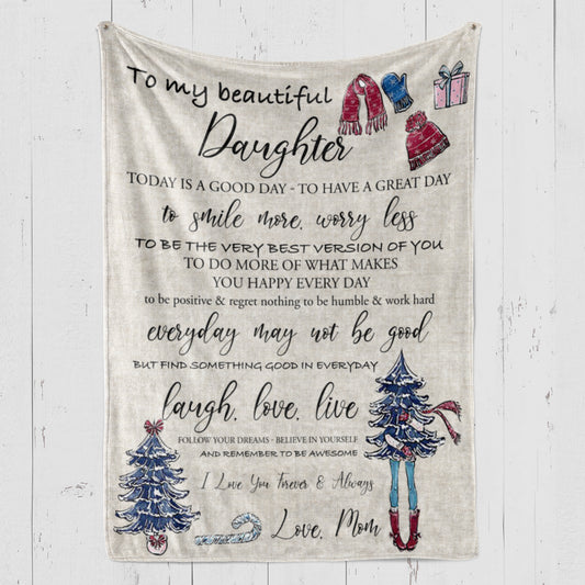 Blanket Father Daughter Gifts, Best Christmas Gifts For Daughter, Today Is A Good Day