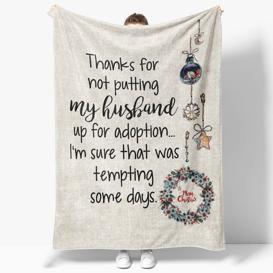 Blanket Christmas Gift Ideas for Mother in Law Not Putting My Husband for Adoption 20120201 - Fleece Blanket