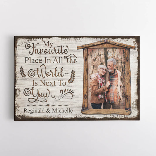 My Favorite Place in All The World is Next to You Canvas for Wife, Custom Loving Quote Canvas for Couple, Wedding Anniversary Canvas