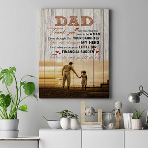 Personalized Canvas for Fathers day, Dad Thank You For Teaching Me How To Be A Man Even I'm Your Daughter Financial Burden, Custom Photos Names, Gift From Daughter