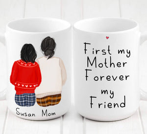 Personalized Daughter and Mom Mug, First My Mother Forerer My Friend Mug