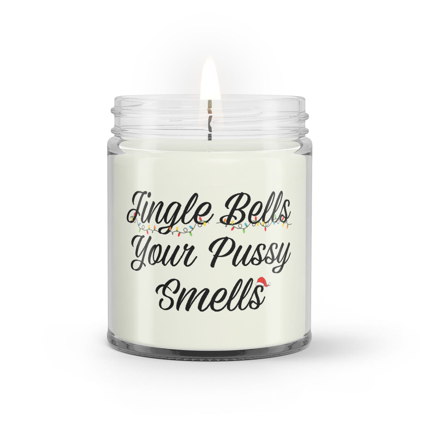 Jingle Bells Your Pussy Smells Candle, Funny Sarcastic Candle, Funny Gift For Her, Gift For Girlfriend, Gift For Wife, Christmas Gag Gift - Soy Wax Candle