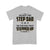 Gift Ideas for Dad I'm The Step Dad I'm The Dad That Stepped Up, Father's Day Gift (W) - Standard T-shirt