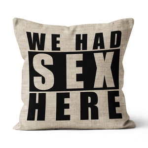 We Had Sex Here And Here Funny Gift Ideas for Husband Wife Linen Pillow