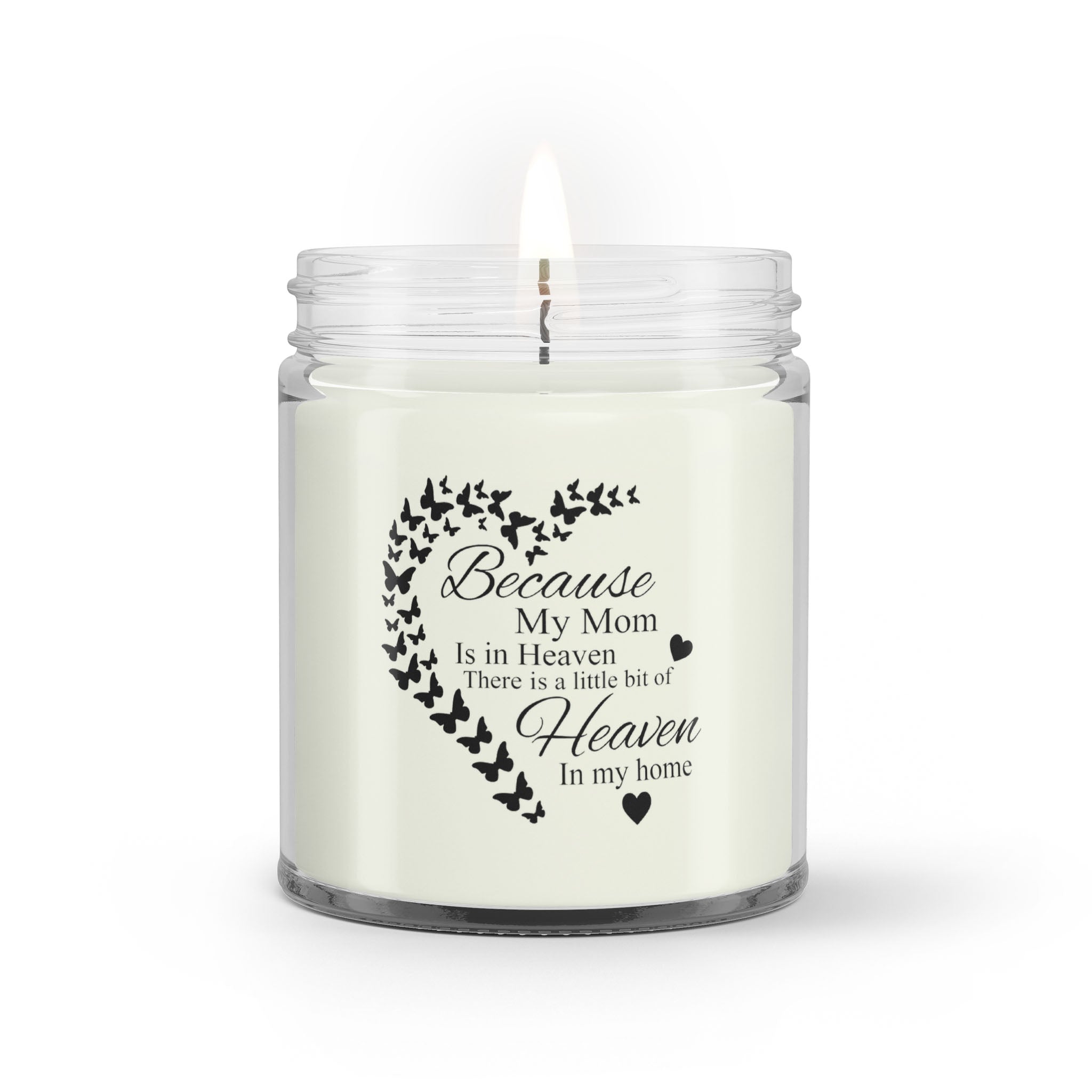 Because my Mom is in Heaven Loss of Mother Sympathy Candle - in Sympathy  Gifts