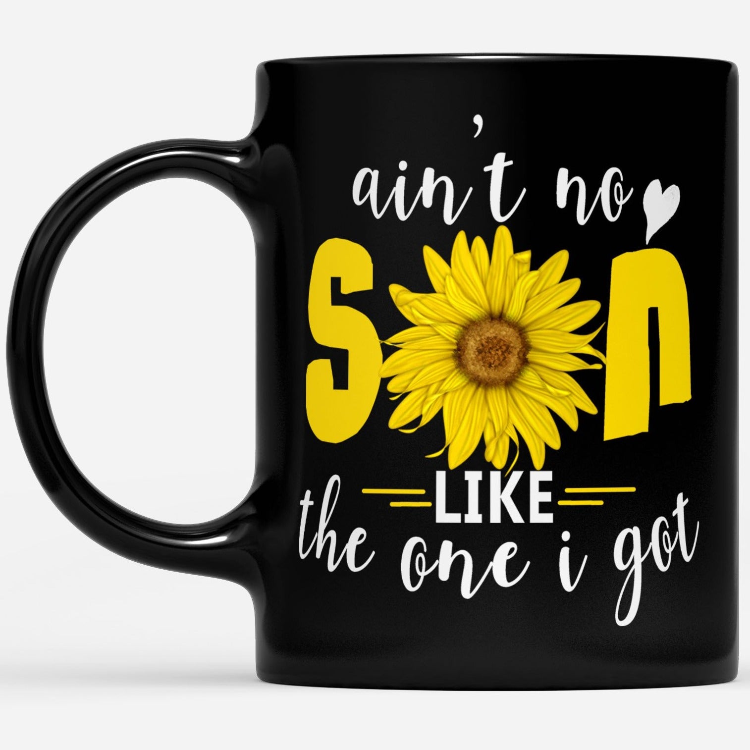 Aint No Son Like The One I Got Sunflower Design Gift Ideas For Son And Boys W DS Black Mug