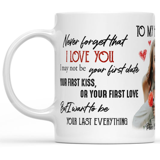 Mug Gift for Husband Never forget That 210123M05