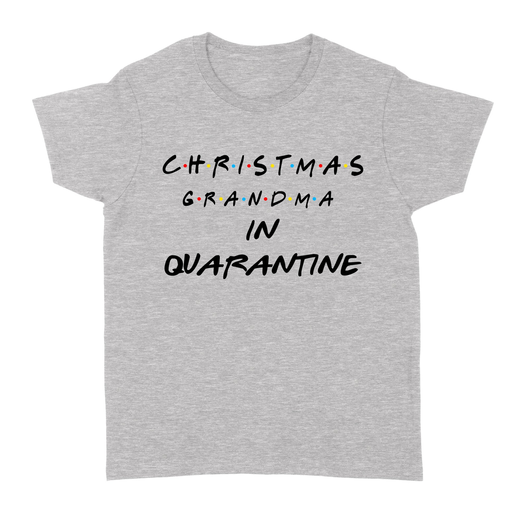 Christmas Grandma 2020 Gift Ideas in Quarantine Funny b for Grandma Standard Women's T-shirt